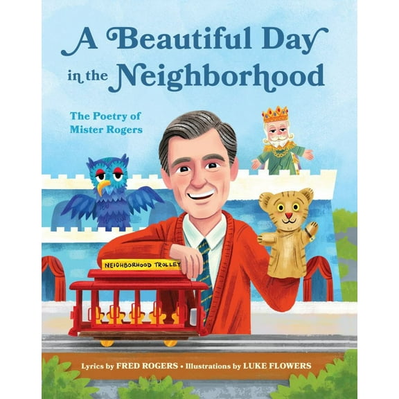 A Beautiful Day in the Neighborhood: The Poetry of Mister Rogers (Hardcover)