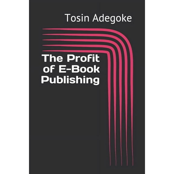 The Profit of E-Book Publishing (Paperback)