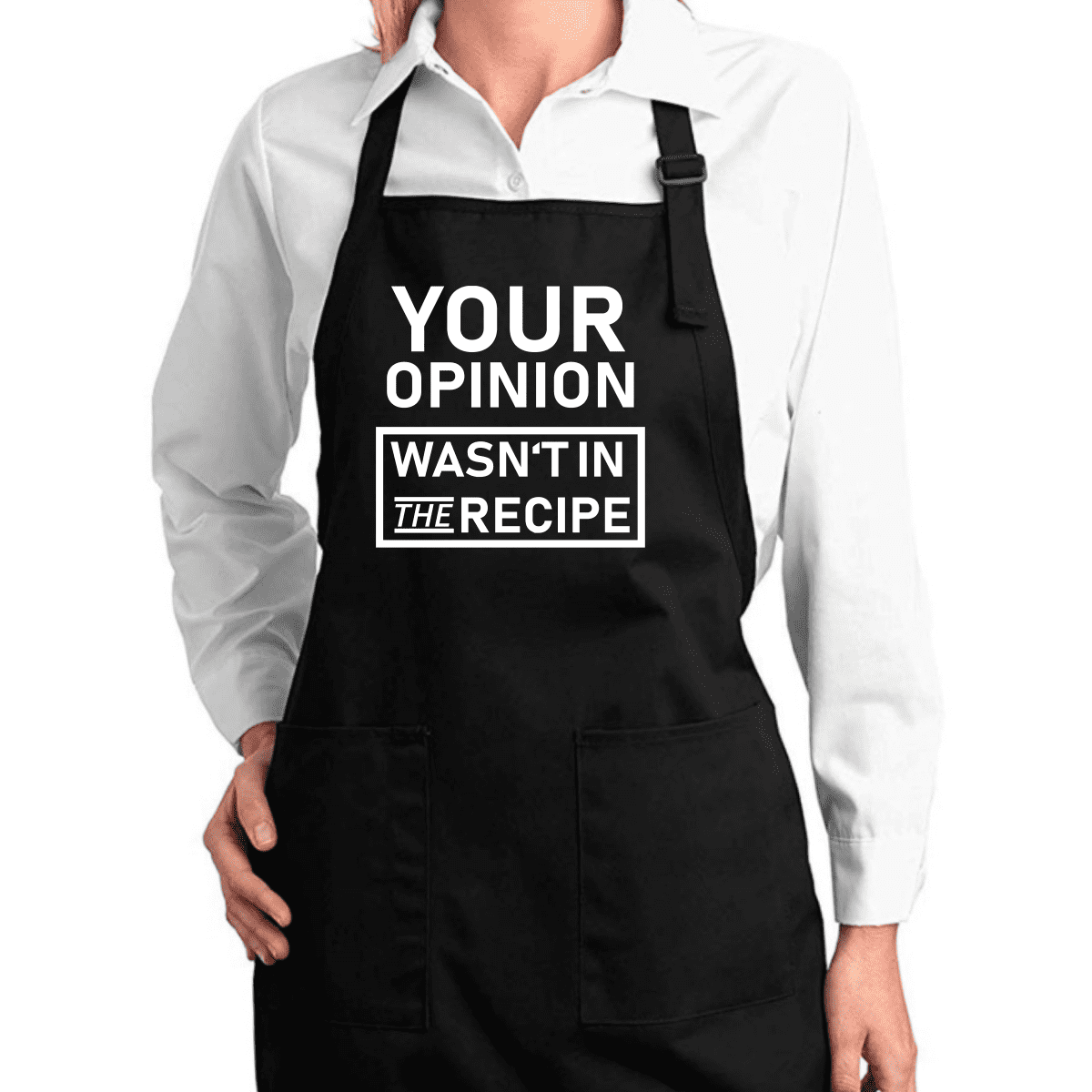 Your Opinion Wasn't In the Recipe Funny Chef Kitchen Cooking Apron 