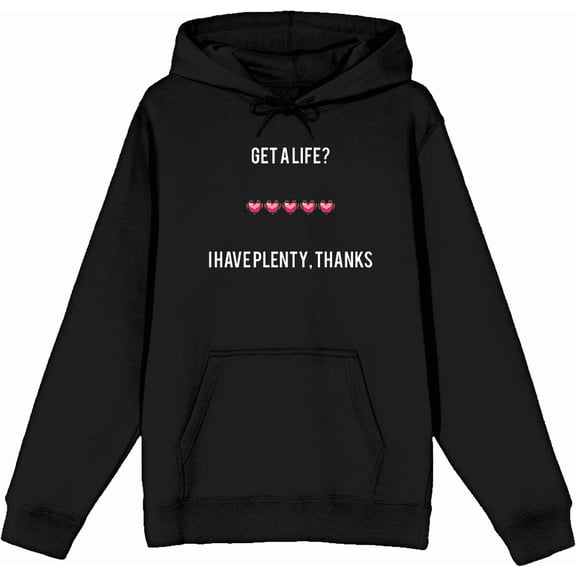 Gamer Get A Life? I Have Plenty Adult Black Long Sleeve Hoodie-Medium