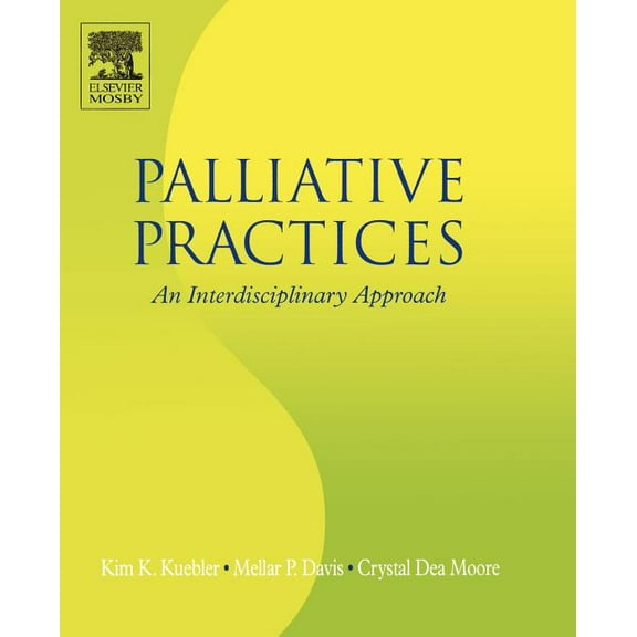 Palliative Practices: A Multidisciplinar Palliative Practices: An Interdisciplinary Approach, (Paperback)