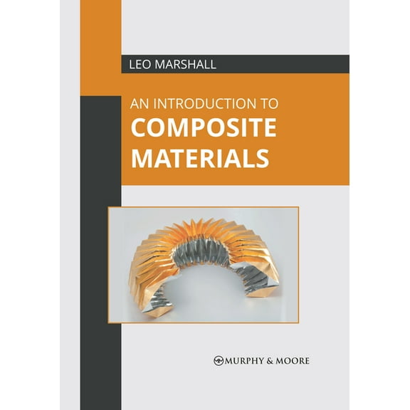 An Introduction to Composite Materials, (Hardcover)