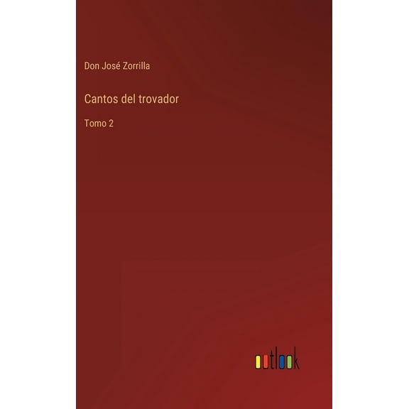 Cantos del trovador : Tomo 2 (Hardcover)
