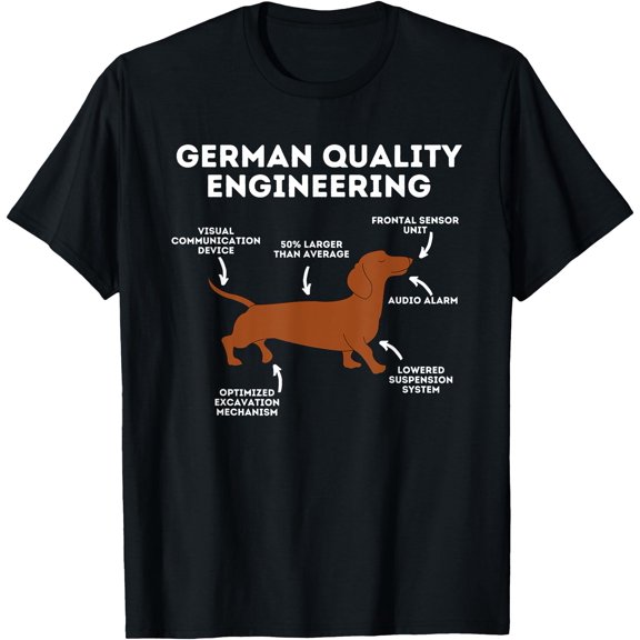 Quality German Engineering Dachshund Lover Wiener Dog Unisex T-Shirt for Men Women Kids