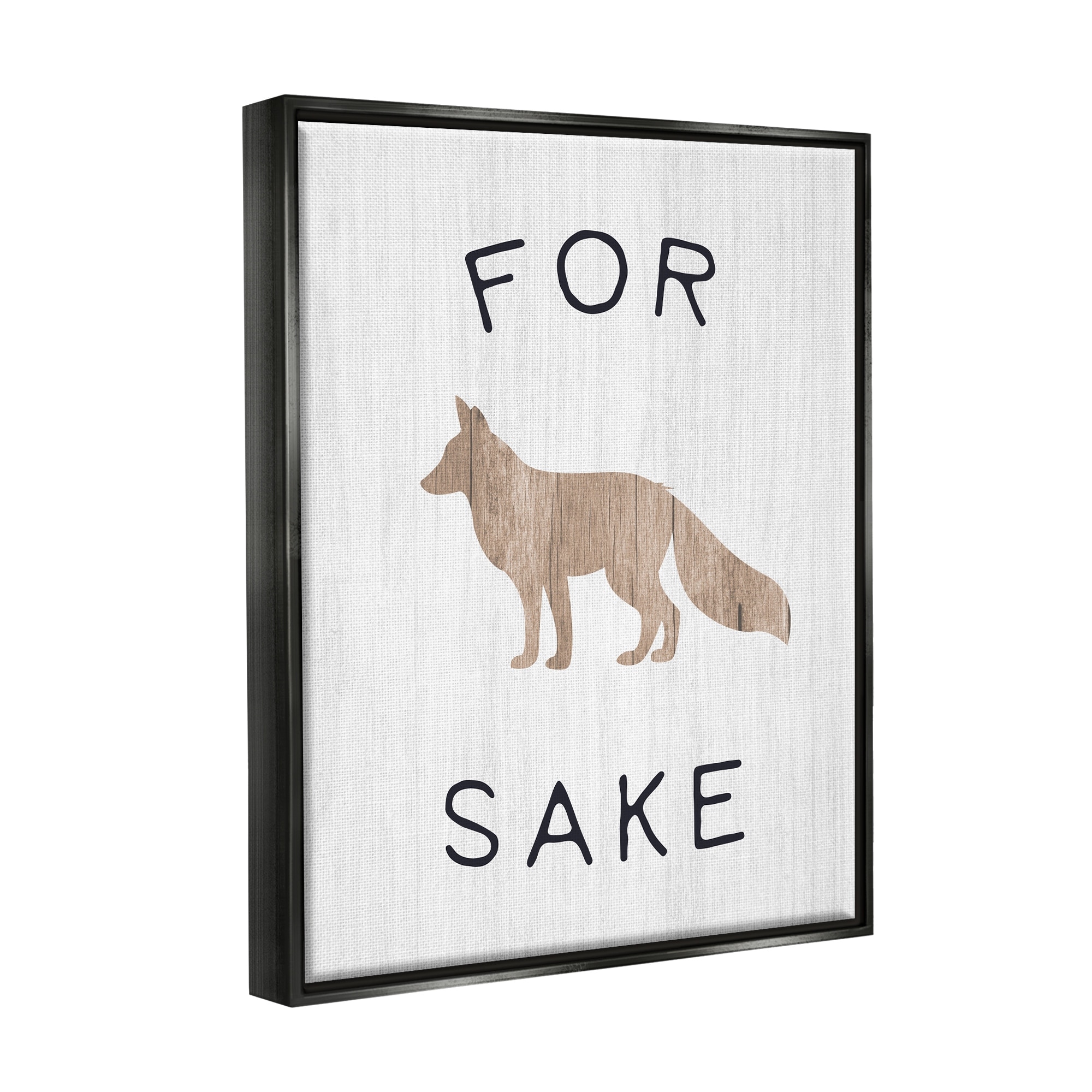 Stupell Industries For Fox Sake Humorous Rustic Woodland Wildlife Graphic Art Jet Black Floating Framed Canvas Print Wall Art, Design by Daphne Polselli