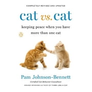 Cat vs. Cat : Keeping Peace When You Have More Than One Cat (Paperback)