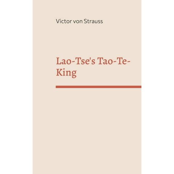 Lao-Tse's Tao-Te-King, (Paperback)