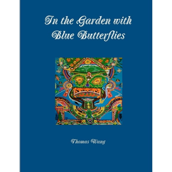 In the Garden with Blue Butterflies (Paperback)
