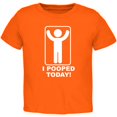 thumbnail image 1 of I Pooped Today Orange Toddler T-Shirt, 1 of 1