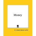thumbnail image 1 of Edward Bulwer-Lytton: Money, 1 of 1
