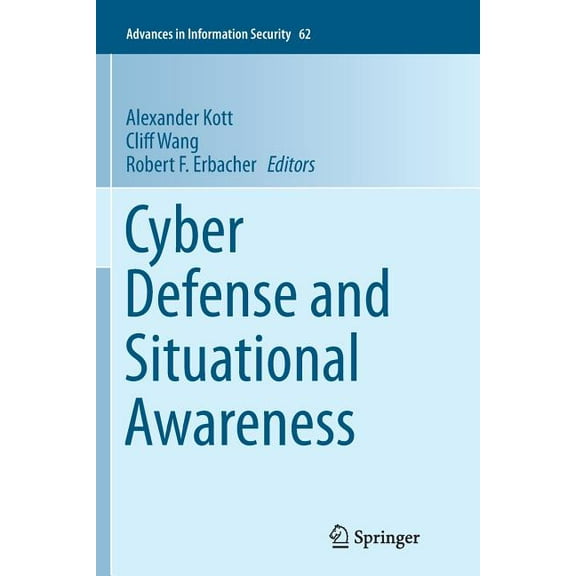 Advances in Information Security Cyber Defense and Situational Awareness, Book 62, (Paperback)