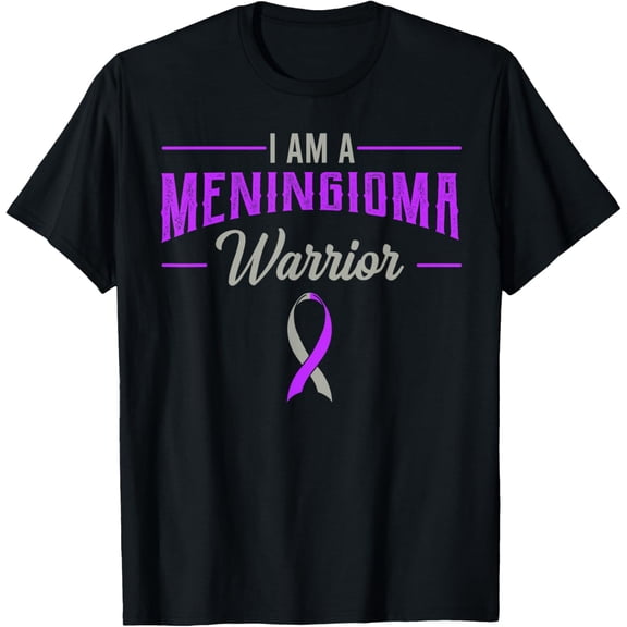 Exquisite and comfortable-I Am A Meningioma Warrior Meningeal Tumor Cancer Awareness T-Shirt