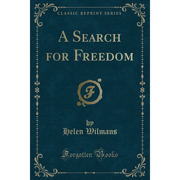 A Search for Freedom (Classic Reprint)