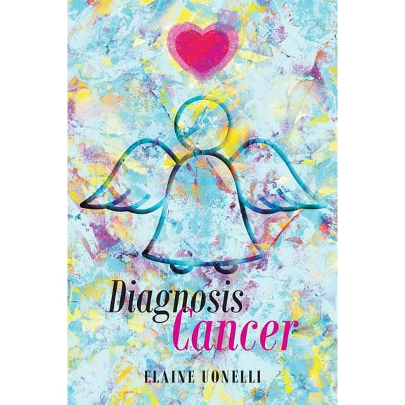 Diagnosis Cancer: I Can't Be Here, (Paperback)