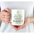 thumbnail image 3 of CTDream Funny 11oz. Ceramic Coffee Tea Mug Gift, This is What a Badass Ninja Superstar Journalist Looks Like, 1-Pack, Birthday Christmas Gift Retirement Ideas Coworker, 3 of 7