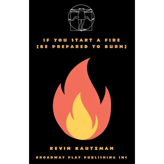 If You Start a Fire [Be Prepared to Burn], (Paperback)