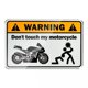 thumbnail image 1 of Adhesivo de PVC con forma de señal de advertencia Don't Touch My Motorcycle, 10 unidades, 1 of 1