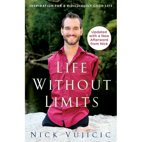 Pre-Owned Life Without Limits: Inspiration for a Ridiculously Good Life (Paperback) 0307589749 9780307589743