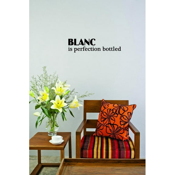 Decal - Peel & Stick Wall Sticker : Blanc Is Perfection Bottled Home Decor Picture Art Size :8 Inches x 20 Inches