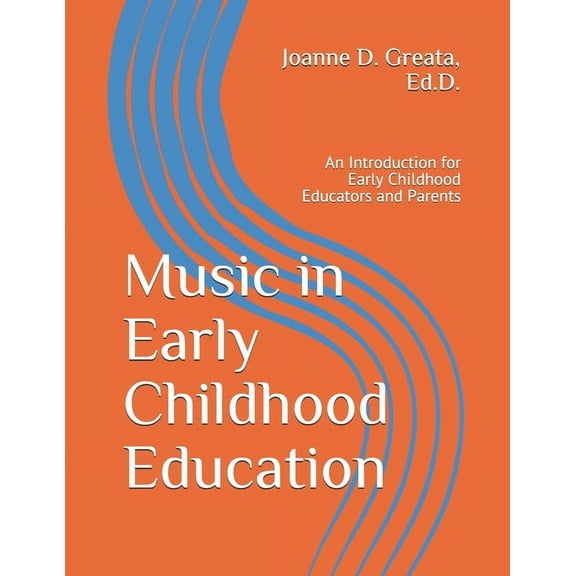 Music in Early Childhood Education: An Introduction for Early Childhood Educators and Parents, (Paperback)