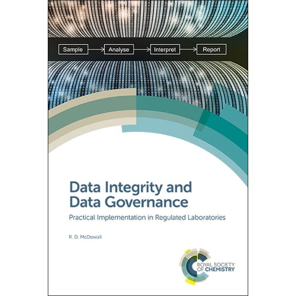 Data Integrity and Data Governance: Practical Implementation in Regulated Laboratories, (Hardcover)