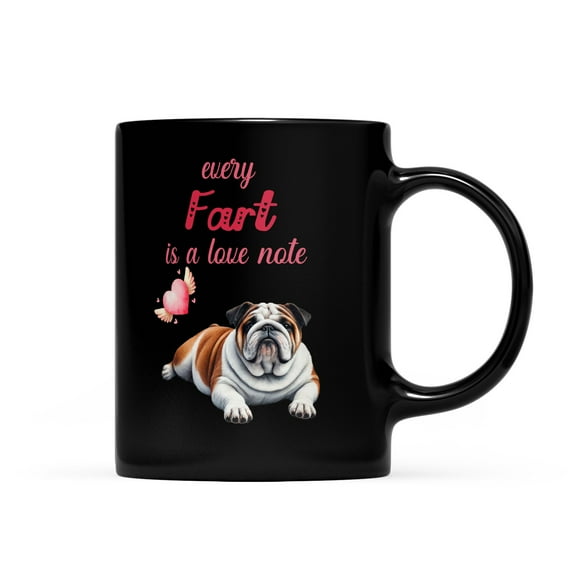 Every Fart is Love Note Bulldog Guilty Face Happy Valentine's Mug Dog Lover Gifts Idea Coffee Tea Cup - 01016