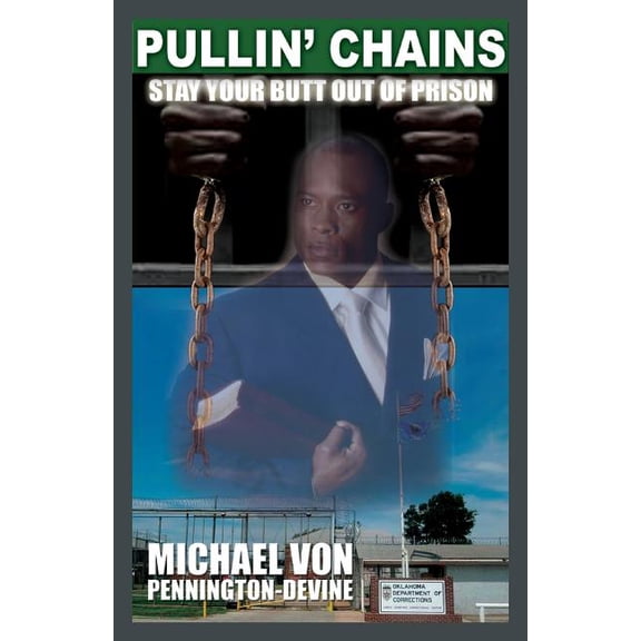 Pullin' Chains: Stay Your Butt Out of Prison, (Paperback)