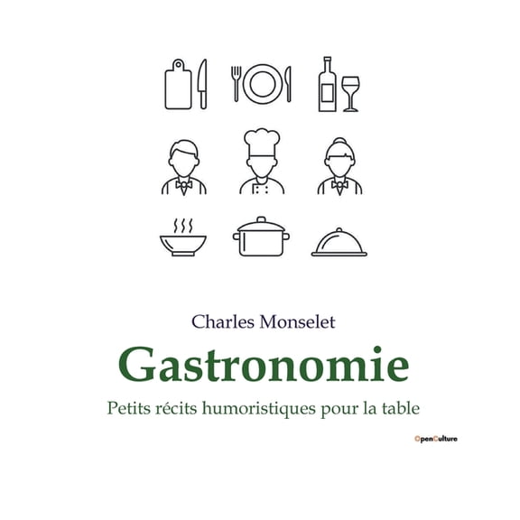 Gastronomie: Petits r?cits humoristiques pour la table