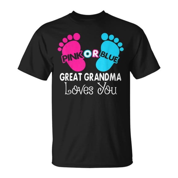 Simple Fit Pink Or Blue Great Grandma Loves You Baby Gender Reveal Unisex T Shirt Gift For Him/Her
