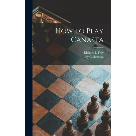 How to Play Canasta (Hardcover)