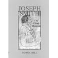 thumbnail image 1 of Pre-Owned Joseph Smith: The First Mormon (Paperback) 156085118X 9781560851189, 1 of 1