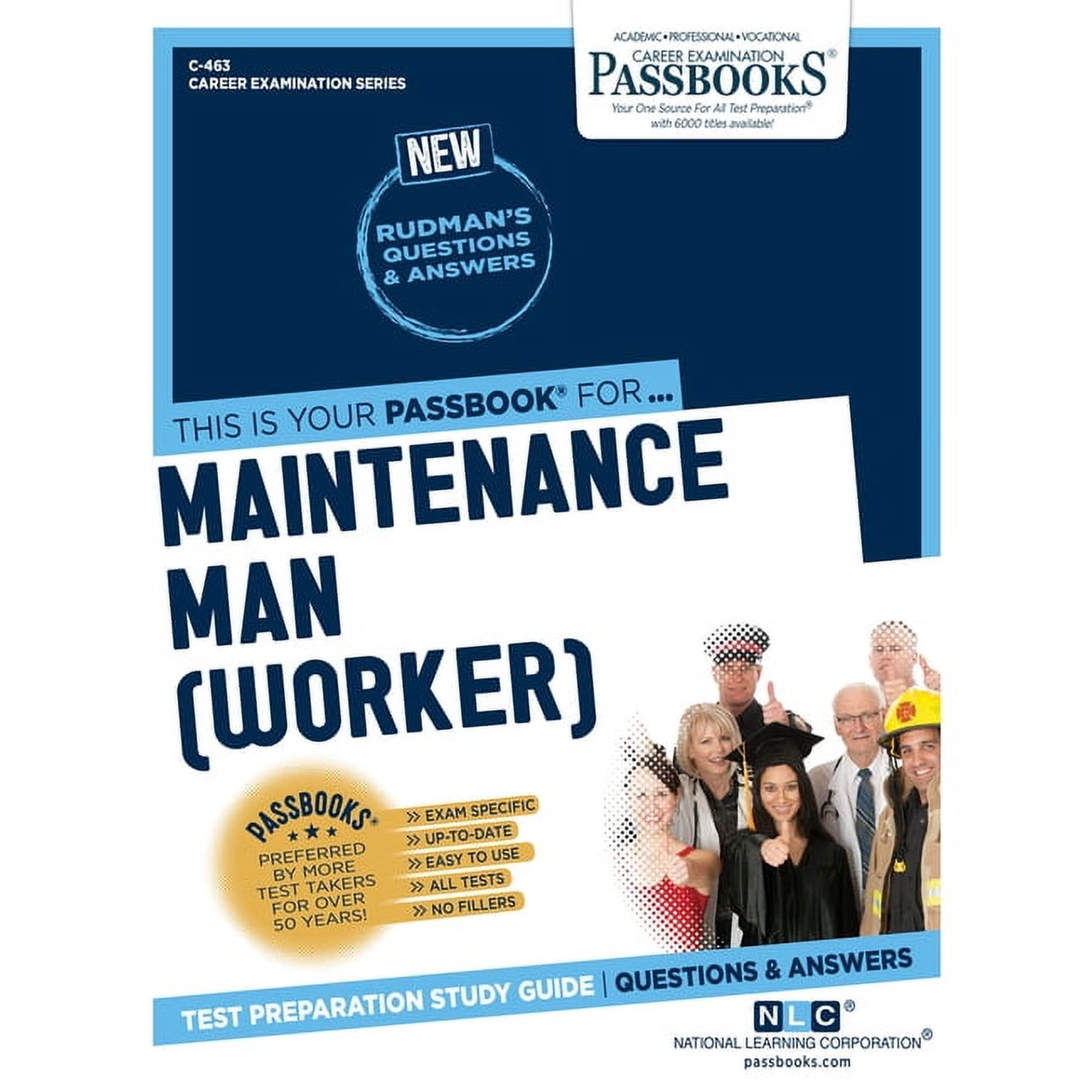Career Examination Maintenance Man (Worker) (C-463): Passbooks Study Guide Volume 463, Book 463, (Paperback)