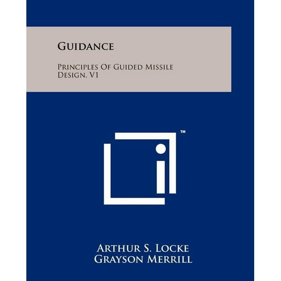 Guidance: Principles Of Guided Missile Design, V1 (Paperback)