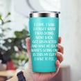 thumbnail image 4 of I Came I Saw Tumbler for Women - Funny Tumbler for Women - Fun Birthday Gifts for Women, Sister, Mom, Bestie, Female Coworkers, 20 Oz Stainless Steel Insulated Funny Water Tumbler, Mint, 4 of 6