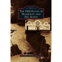 1964 Flood of Humboldt and del Norte (Hardcover)