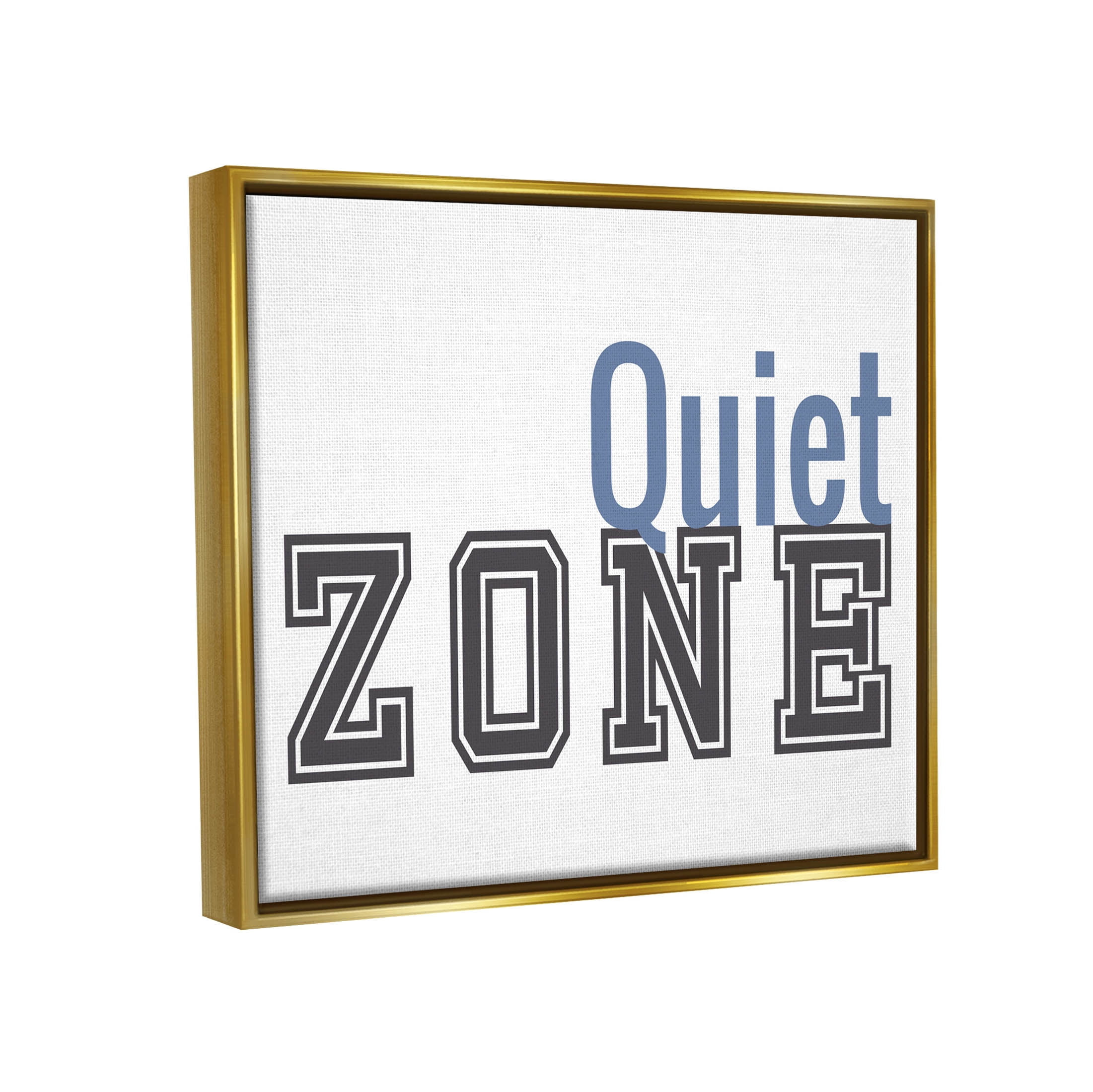 Stupell Industries Quiet Zone Collegiate Phrase Graphic Art Metallic Gold Floating Framed Canvas Print Wall Art, Design by Sundance Group
