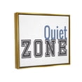 thumbnail image 3 of Stupell Industries Quiet Zone Collegiate Phrase Graphic Art Metallic Gold Floating Framed Canvas Print Wall Art, Design by Sundance Group, 3 of 6