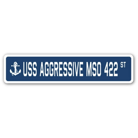 USS AGGRESSIVE MSO 422 Street Sign us navy ship veteran sailor gift