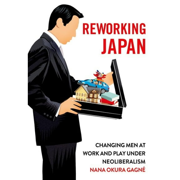 Reworking Japan, (Hardcover)