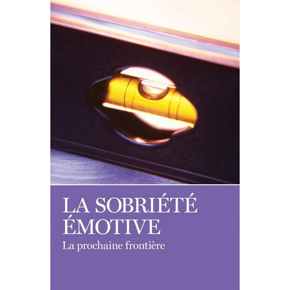 La Sobriété Émotive (Paperback)