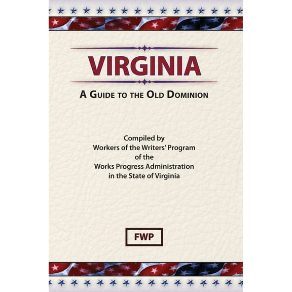 American Guide Virginia: A Guide To The Old Dominion, Book VIRGI, (Hardcover)
