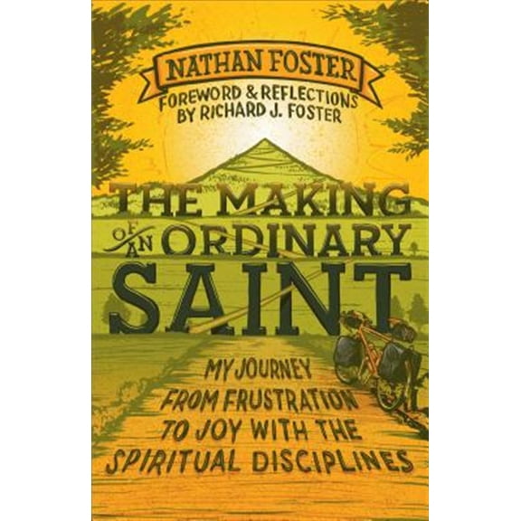 Pre-Owned The Making of an Ordinary Saint: My Journey from Frustration to Joy with the Spiritual Disciplines (Paperback) 0801014646 9780801014642