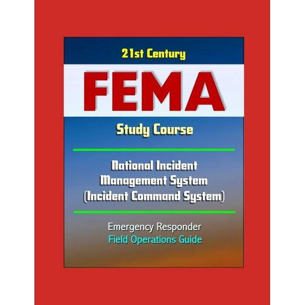 21st Century FEMA Study Course: National Incident Management System