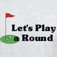 thumbnail image 3 of CafePress - Let's Play A Round Golf Light T Shirt - Men's Classic Graphic T-Shirt, 3 of 4