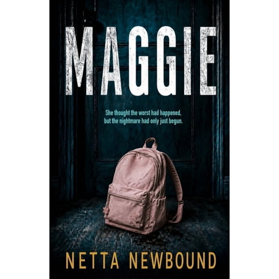 Maggie: a gripping psychological thriller, (Paperback)