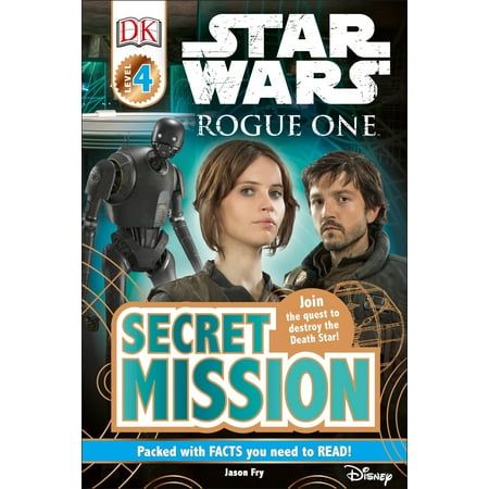 Secret Wars 1 DK Readers L4: Star Wars: Rogue One: Secret Mission : Join the Quest to Destroy the Death Star! ()