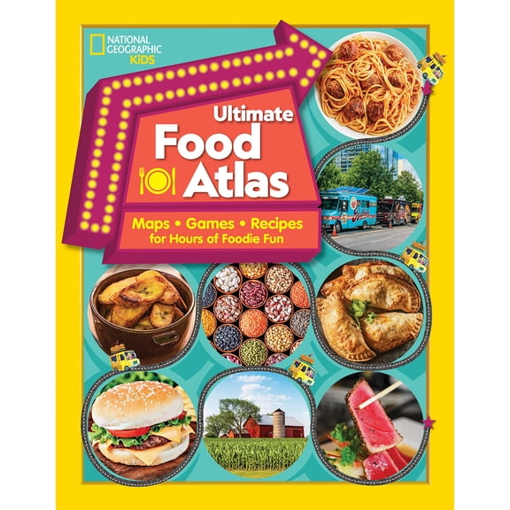 Pre-Owned National Geographic Kids Ultimate Food Atlas: Maps, Games, Recipes, and More for Hours of Delicious Fun (Paperback) 1426338678 9781426338670