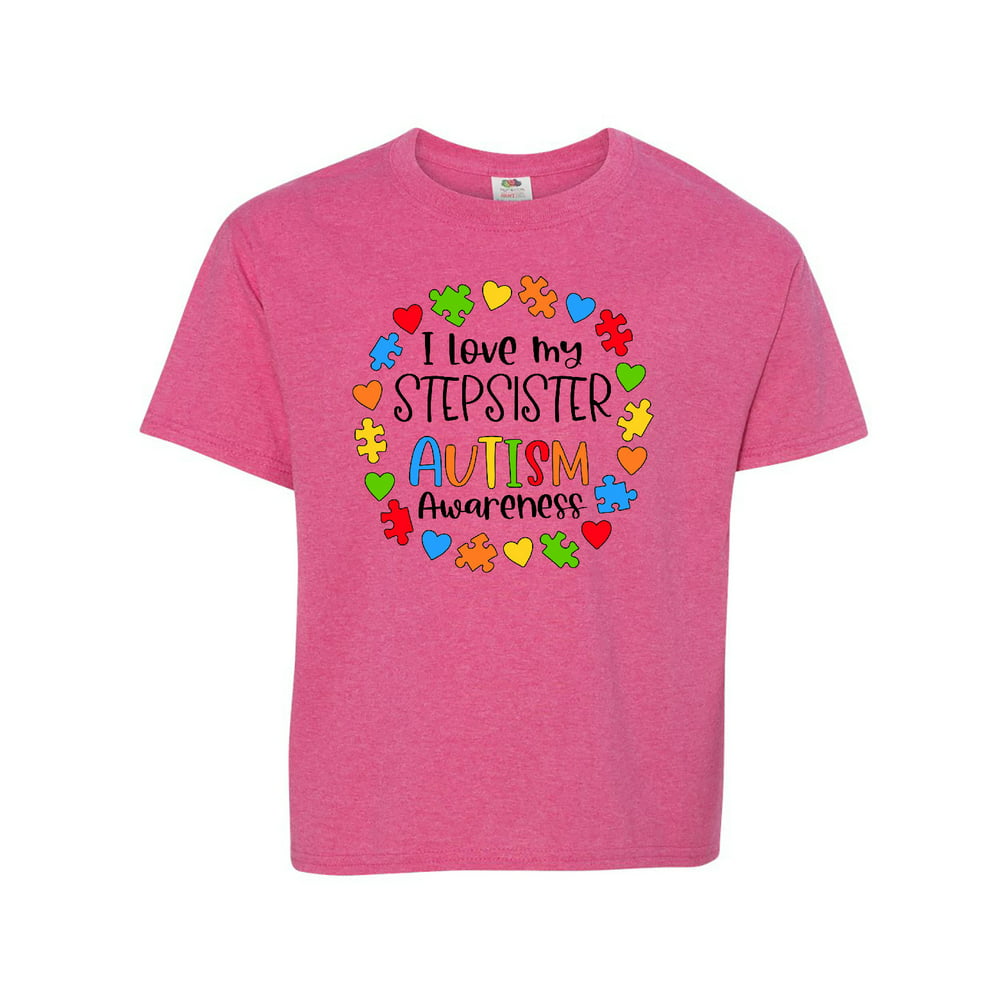 I Love My Stepsister Autism Awareness Youth T Shirt