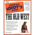 thumbnail image 1 of Pre-Owned The Complete Idiot's Guide to the Old West (Paperback) 0028629450 9780028629452, 1 of 1