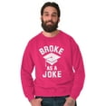 thumbnail image 5 of Broke As Joke College Lifestyle Funny Sweatshirt for Men or Women Brisco Brands M, 5 of 6